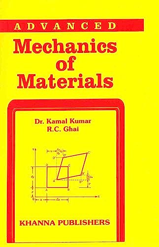 9788174092816: Advanced Mechanics of Materials [Paperback] Kamal Kumar and R.C.Ghai