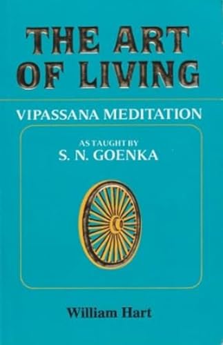 Imagen de archivo de The Art of Living: The Vipassana Meditation a la venta por ThriftBooks-Dallas