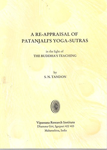Stock image for A Re-Appraisal of Patanjali's Yoga-Sutras in the Light of the Buddha's Teaching for sale by Better World Books: West