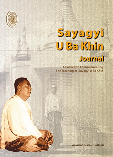 Beispielbild fr Sayagyi U Ba Khin Journal : An Anthology of Articles from the Vipassana Research Institute zum Verkauf von medimops