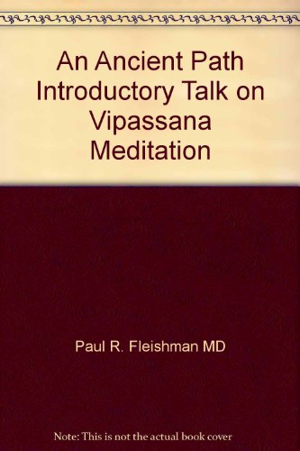 Imagen de archivo de An Ancient Path Introductory Talk on Vipassana Meditation a la venta por Squeaky Trees Books