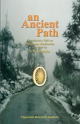 Stock image for An Ancient Path Introductory Talk on Vipassana Meditation for sale by Squeaky Trees Books