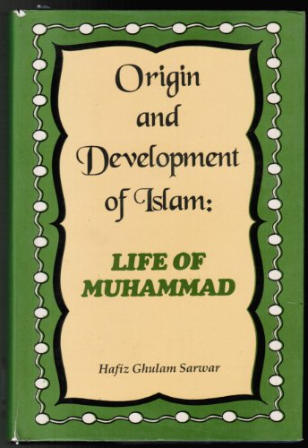 Stock image for Origin and Development of Islam: Life of Muhammad for sale by Books Unplugged