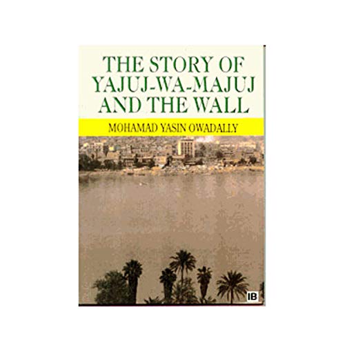 Stock image for The Story of Yajuj Wa Majuj and the Wall for sale by Books Puddle