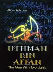 9788174353306: Uthman Bin Affan : The Man With Two Lights