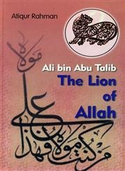 Imagen de archivo de Ali Bin Abu Talib, The Lion of Allah a la venta por Books Puddle