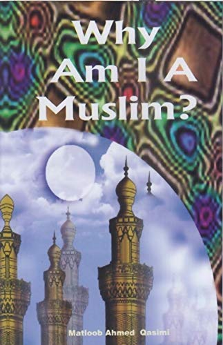 Stock image for Why Am I a Muslim? for sale by Books Puddle