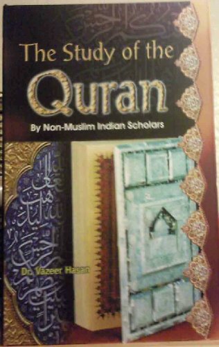 Beispielbild fr Study of the Quran by Non Muslim Scholars zum Verkauf von Anybook.com