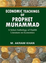 Stock image for Economic Teachings of Prophet Muhammad (S.A.) for sale by Books Puddle