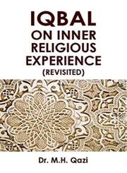 Beispielbild fr Iqbal on Inner Religious Experience (Revisited) zum Verkauf von Books Puddle