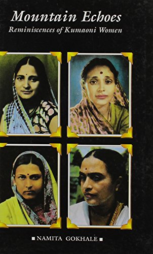 Beispielbild fr Mountain Echoes - Reminiscences Of Kumaoni Women zum Verkauf von Eastleach Books