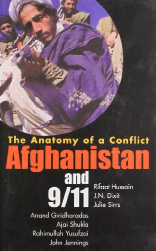Stock image for The Anatomy of a Conflict Afghanistan and 9/11 for sale by Vedams eBooks (P) Ltd