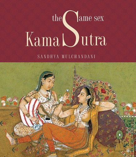 The Same Sex Kama Sutra (9788174363855) by Sandhya Mulchandani