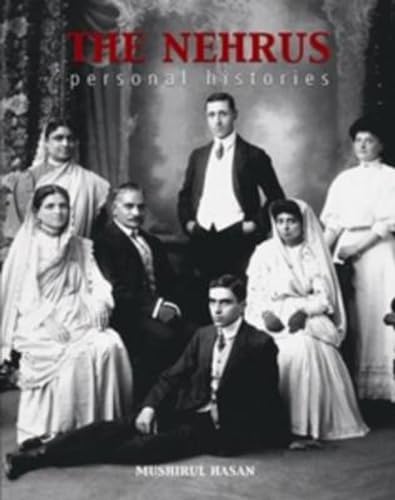 The Nehrus: Personal Histories (9788174363909) by Mushirul Hasan