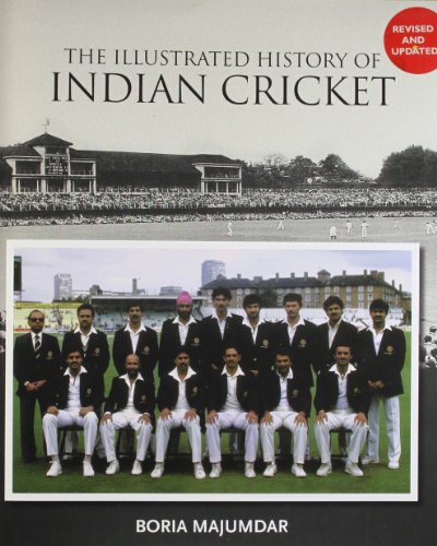 9788174364494: The Illustrated History of Indian Cricket