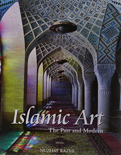 Stock image for Islamic Art: the Past and Modern for sale by Half Price Books Inc.