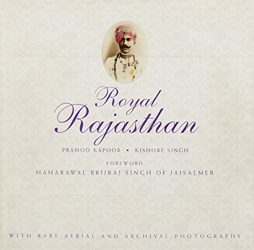 Beispielbild fr Royal Rajasthan: With Rare Aerial and Archival Photographs zum Verkauf von Books From California