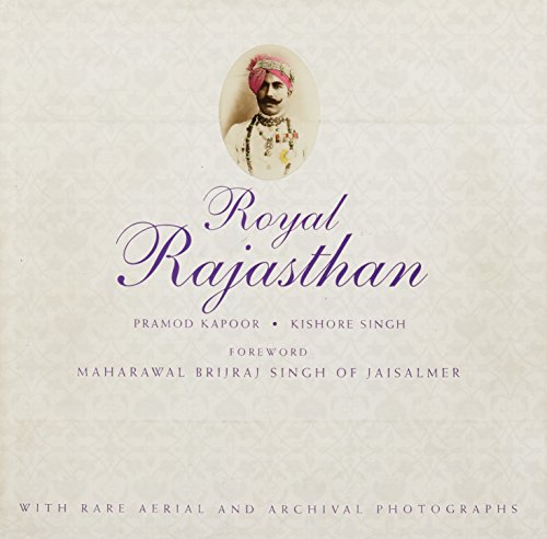 Stock image for Royal Rajasthan: With Rare Aerial and Archival Photographs for sale by Books From California