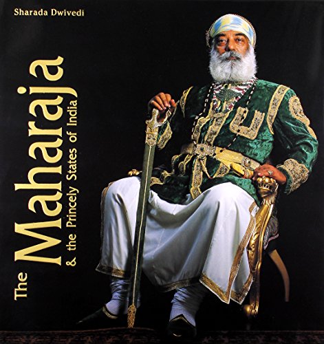 Stock image for The Maharaja and the Princely States of India for sale by HPB Inc.