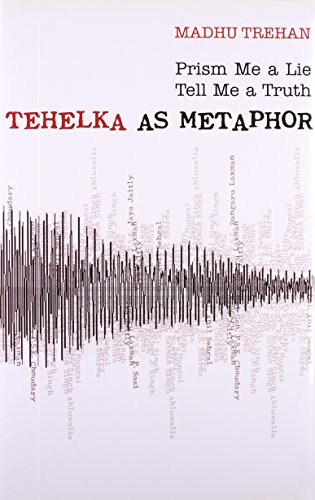 9788174365804: Tehelka As Metaphor: Prism Me a Lie Tell Me a Truth