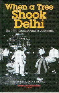 Stock image for When a Tree Shook Delhi: The 1984 Carnage and Its Aftermath for sale by Quickhatch Books
