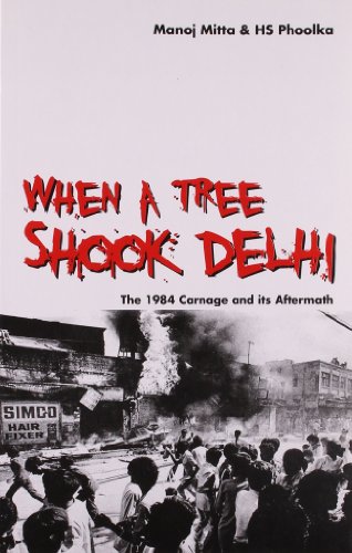 9788174366191: When a Tree Shook Delhi: The 1984 Carnage and its Aftermath
