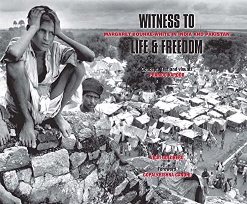 9788174366993: Witness to Life and Freedom: Margaret Bourke - White in India and Pakistan