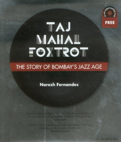 Taj Mahal Foxtrot: The Story of Bombay's Jazz Age (9788174367594) by Fernandes, Naresh