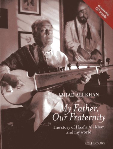 Beispielbild fr My Father, Our Fraternity The Story of Haafiz Ali Khan and My World zum Verkauf von TextbookRush