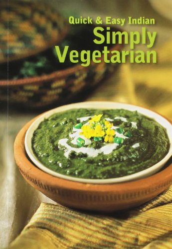 Beispielbild fr Quick and Easy Indian: Simply Vegetarian zum Verkauf von Reuseabook