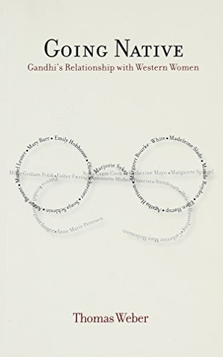 Going Native: Gandhi's Relationsip with Western Women (9788174368201) by Thomas Weber