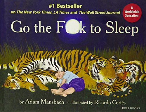 Stock image for Go The F * * K To Sleep [Hardcover] Adam Mansbach and Ricardo Cortes for sale by Irish Booksellers