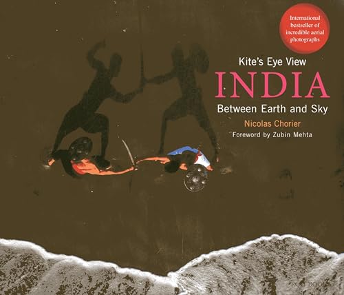Stock image for Kite's Eye View : India Between Earth and Sky for sale by Better World Books
