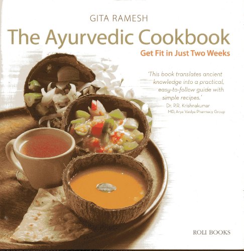 The Ayurvedic Cookbook: Get Fit in Just Two Weeks