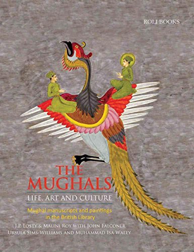 Stock image for The Mughals: Life, Art and Culture: Mughal Manuscripts and Paintings in the British Library for sale by ThriftBooks-Dallas