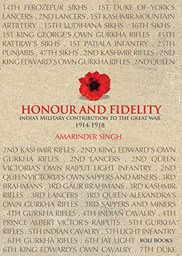 Beispielbild fr Honour and Fidelity: India's Military Contributions to the Great War 1914-18 (ROLI BOOKS) zum Verkauf von Books From California