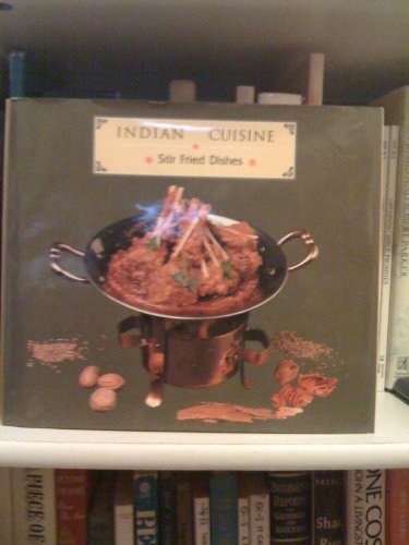 Imagen de archivo de Indian Cuisine - Stir Fried Dishes a la venta por Wonder Book