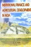 Stock image for Institutional Finance and Agricultural Development in India for sale by Majestic Books