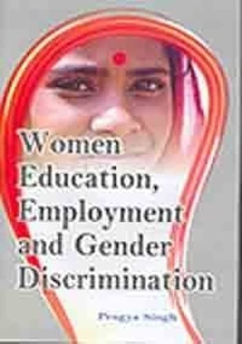 9788174455239: Women Education, Employment and Gender Discrimination
