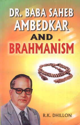 Stock image for Dr. Baba Saheb Ambedkar and Brahmanism for sale by Majestic Books