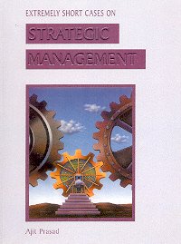 9788174462428: Extremely Short Cases on Strategic Management