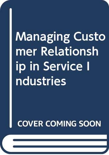 Stock image for Managing Customer Relationship in Service Industries for sale by PBShop.store US