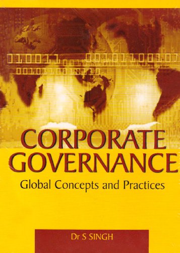 Corporate Governance: Global Concepts and Practices (9788174464170) by S. Singh
