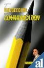 Stock image for Succeeding through Communication, 3 ed for sale by Books in my Basket