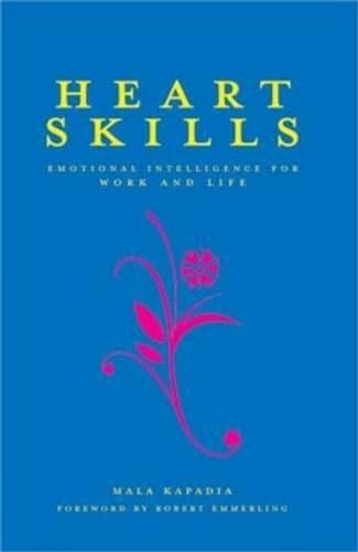 Heart Skills: Emotional Intelligence for Work and Life (9788174467232) by Mala Kapadia