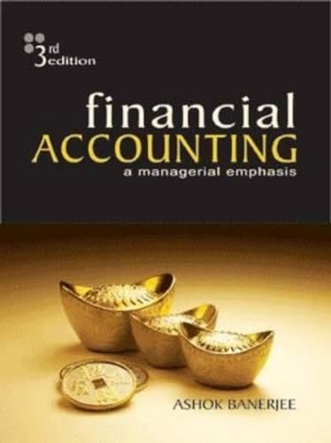 Financial Accounting A Managerial Emphasis By Ashok