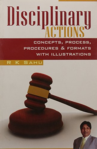 Disciplinary Actions: Concepts, Process, Procedures and Formats with Illustrations