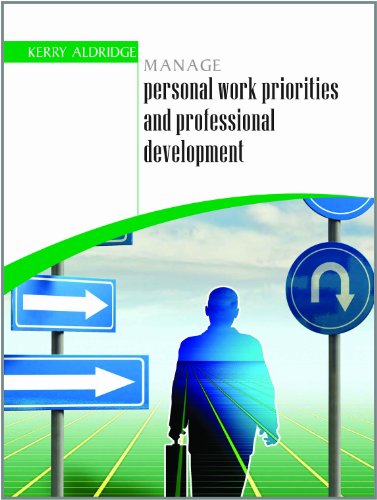 Imagen de archivo de Manage Personal Work Prioritities and Professional Development Soft skills a la venta por Books in my Basket