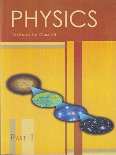 Stock image for Physics Text Book Part 1 for Class 12 - 12089 for sale by Your Online Bookstore