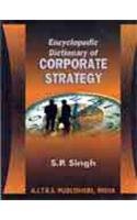 Stock image for Encyclopedic Dictionary of Corporate Strategy for sale by Books Puddle